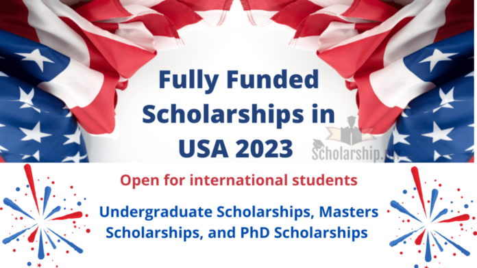 Fully Funded Undergraduate Scholarships In USA 2023